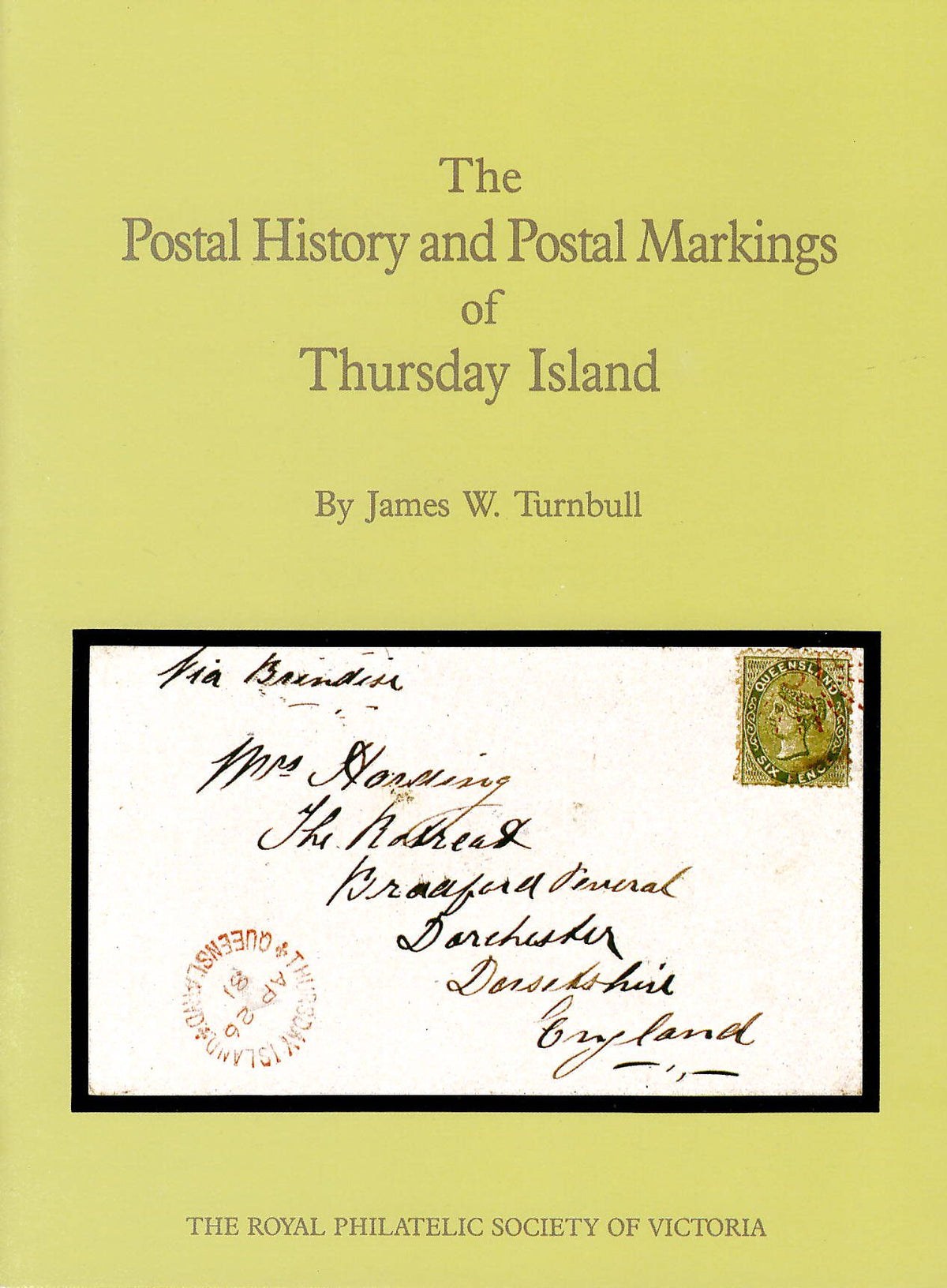 The postal history and postal markings of Thursday Island - by James W. Turnbull