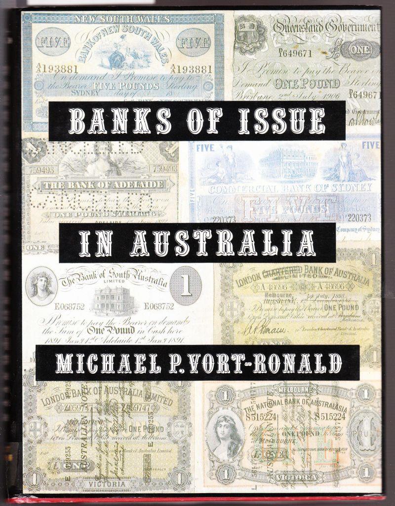Banks of Issue in Australia By Michael P. Vort-Ronald